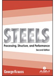 Steels : Processing, Structure, and Performance, 2nd Edition